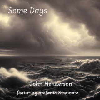 Some Days ft. Stefanie Kisamore lyrics | Boomplay Music