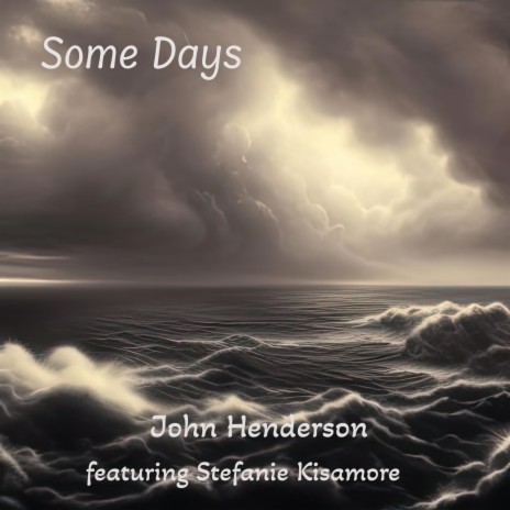 Some Days ft. Stefanie Kisamore | Boomplay Music