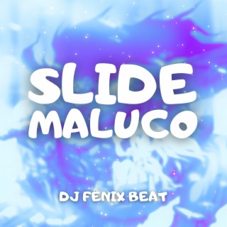 Slide Maluco