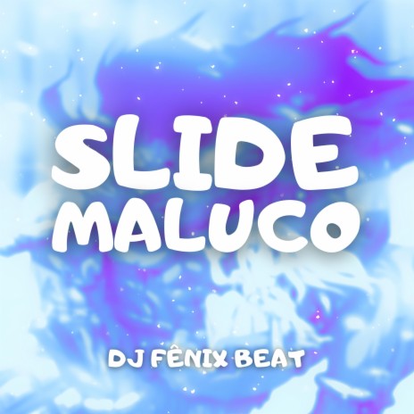 Slide Maluco