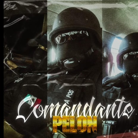 Comandante pelon | Boomplay Music