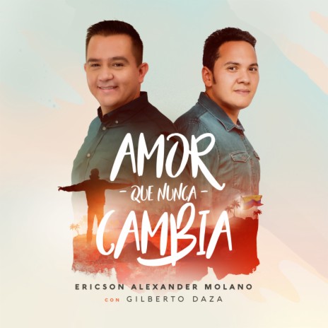 Amor Que Nunca Cambia ft. Gilberto Daza | Boomplay Music