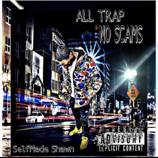 All trap no scams Ep