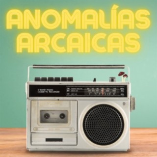 Anomalías Arcaicas