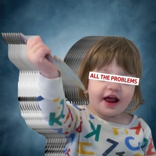 All The Problems lyrics | Boomplay Music