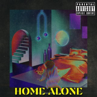 HOME ALONE lyrics | Boomplay Music
