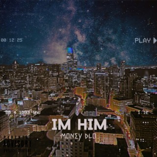 Im Him lyrics | Boomplay Music