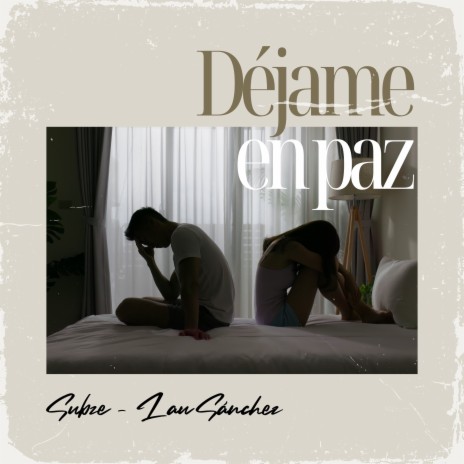 Déjame en Paz ft. Lau Sánchez | Boomplay Music