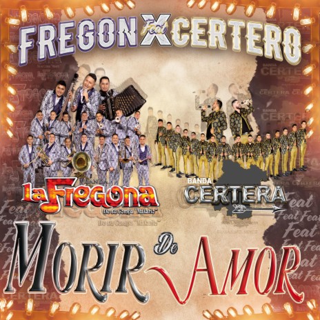 Morir De Amor ft. Banda La Fregona | Boomplay Music