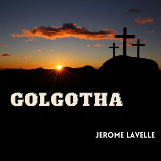 Golgotha lyrics | Boomplay Music