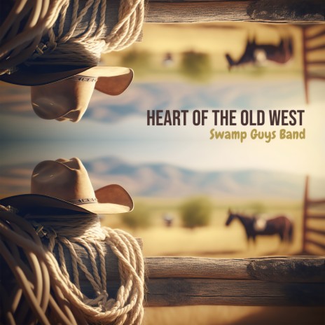 Heart of the Old West | Boomplay Music