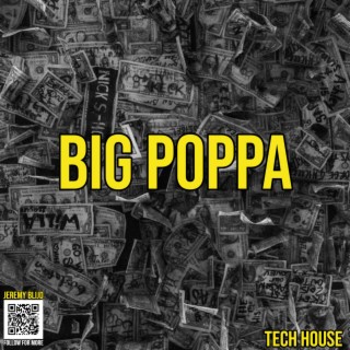 Big Poppa (Tech House Version)