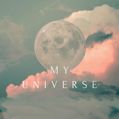 My Universe | Boomplay Music