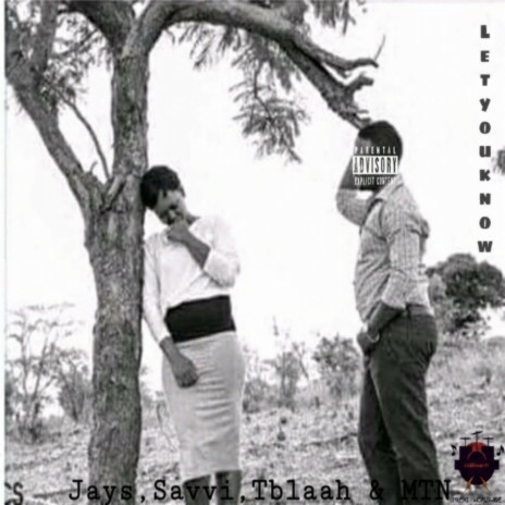 Let you know ft. Savvi, T-Blaah & MTN