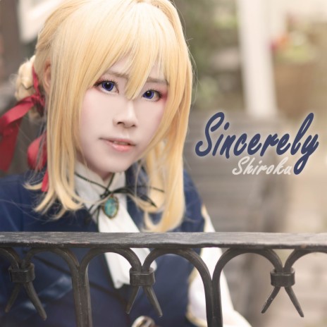 Sincerely (from Violet Evergarden) | Boomplay Music