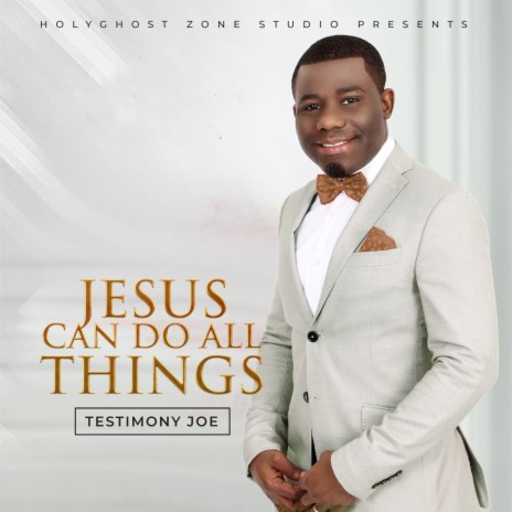 JESUS CAN DO ALL THINGS