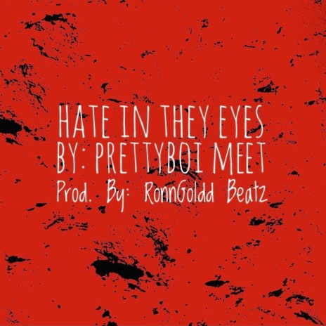 Hate in They Eyes | Boomplay Music