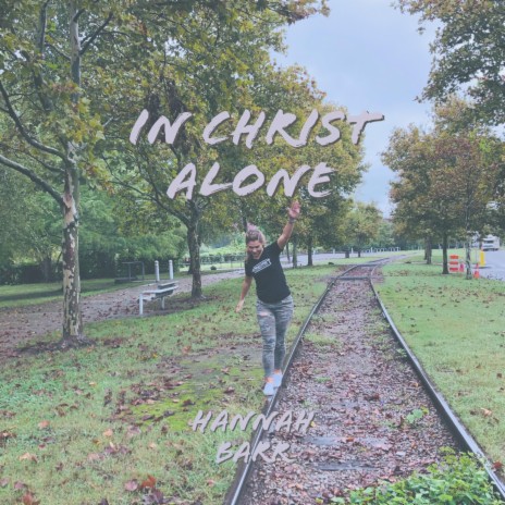 In Christ Alone | Boomplay Music