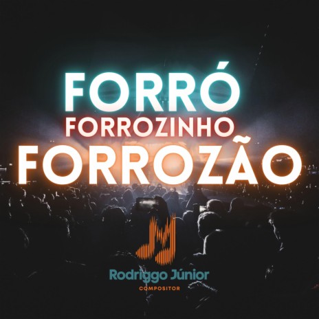 Forró, Forrozinho, Forrozão