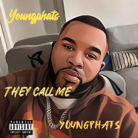 They call me youngphats | Boomplay Music