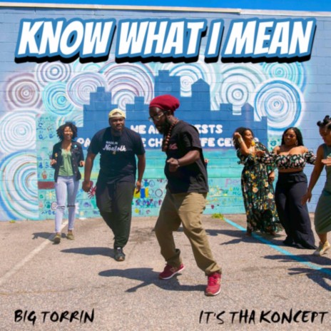 Know What I Mean ft. It's Tha Koncept