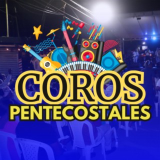 Coros Pentecostales