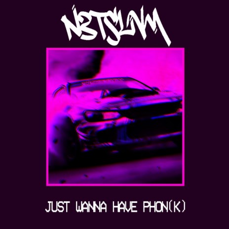 Just Wanna Have Phon(k) | Boomplay Music