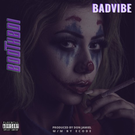 Bad Vibe | Boomplay Music