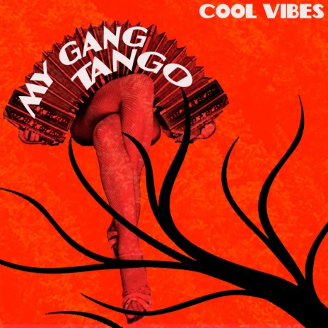 My Gang Tango | Boomplay Music