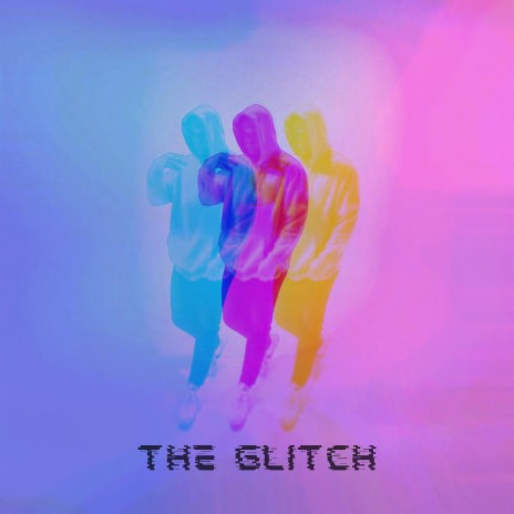 The Glitch | Boomplay Music