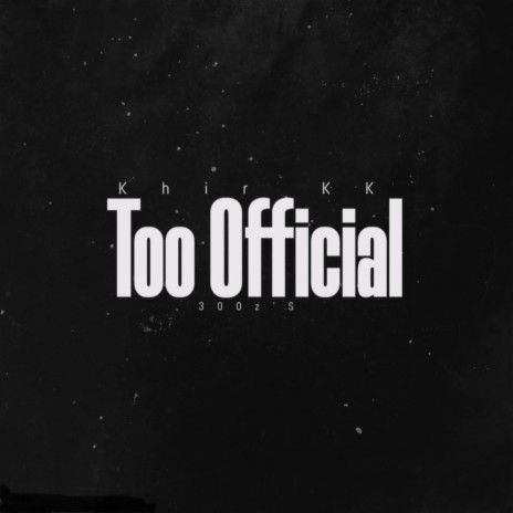 Too Official ft. 300z’S | Boomplay Music