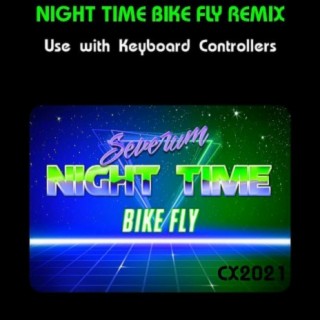 Night Time Bike Fly Remix