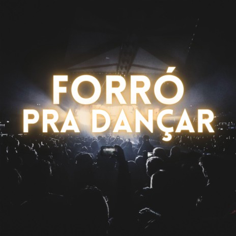 Forró Pra Dançar | Boomplay Music