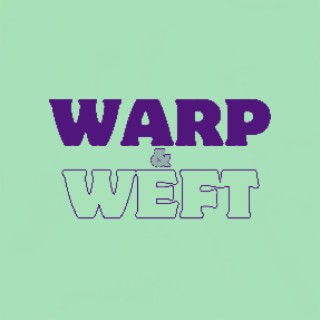 Warp & Weft lyrics | Boomplay Music