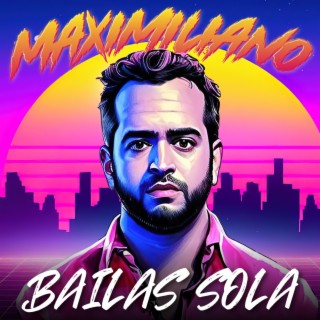 Bailas Sola lyrics | Boomplay Music