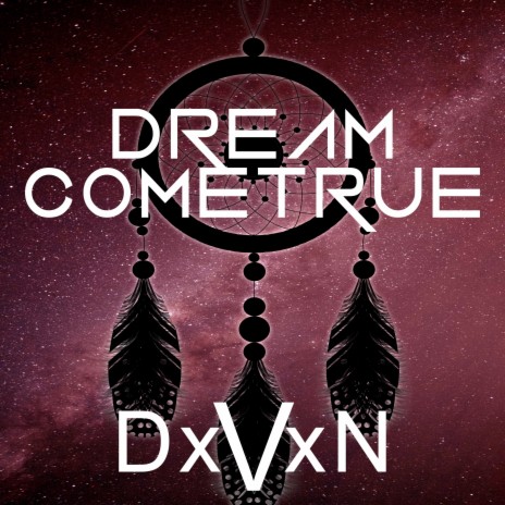 Dream Come True | Boomplay Music