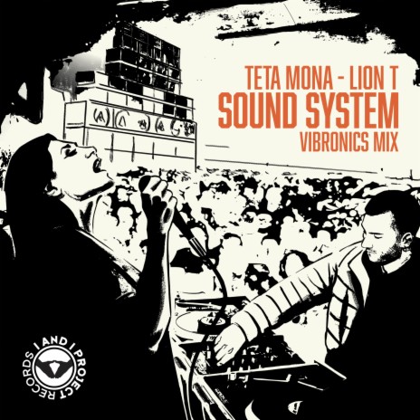 Sound System ft. Teta Mona & Vibronics