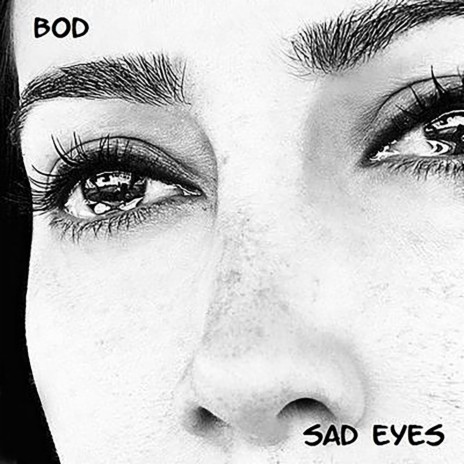 Sad Eyes | Boomplay Music