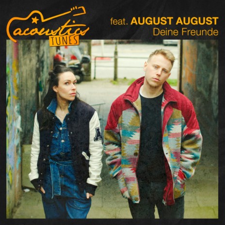 Deine Freunde (Acoustic) ft. August August | Boomplay Music