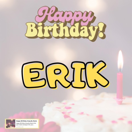 Happy Birthday Erik Song New