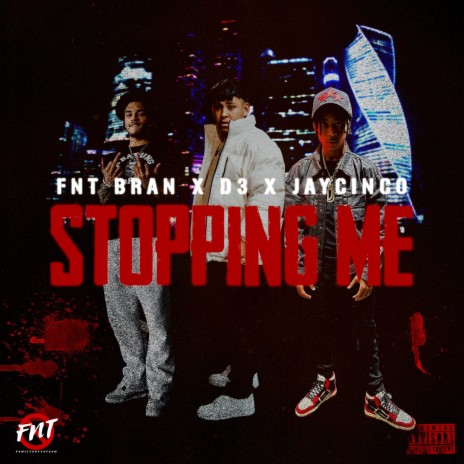 Stopping Me ft. Jay Cinco & D3