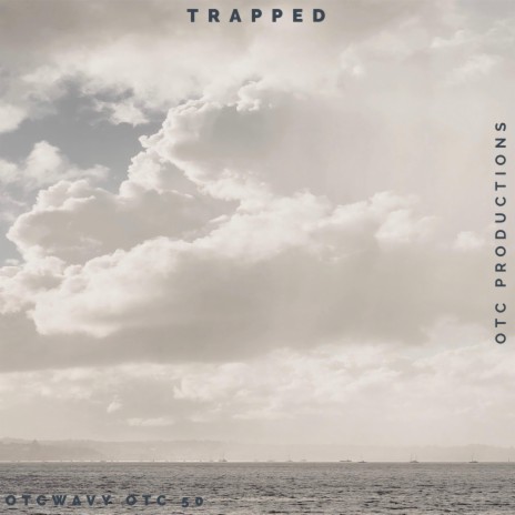 TRAPPED ft. OTCWAVY | Boomplay Music
