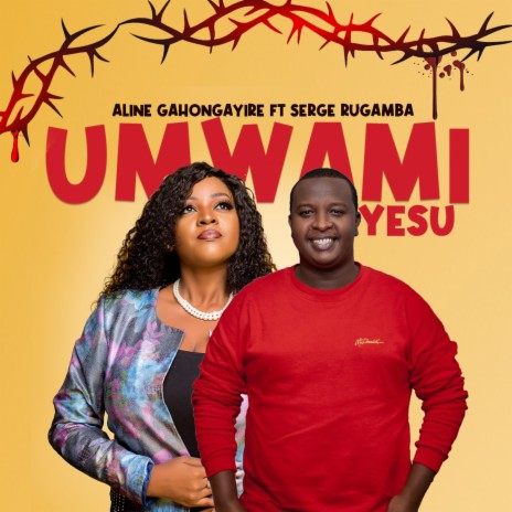 Umwami Yesu ft. Serge Rugamba