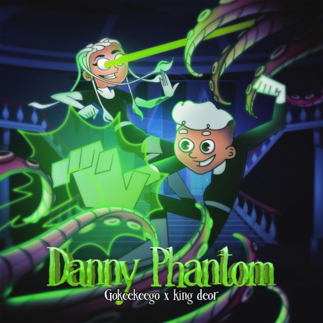Danny Phantom (feat. King Deor)