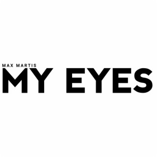 My Eyes