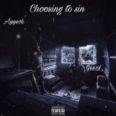 Choosin to sin ft. LIL GEE | Boomplay Music