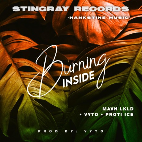 Burning inside ft. MAVN LKLD & VYTO | Boomplay Music