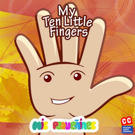 My Ten Little Fingers ft. Canticuentos | Boomplay Music