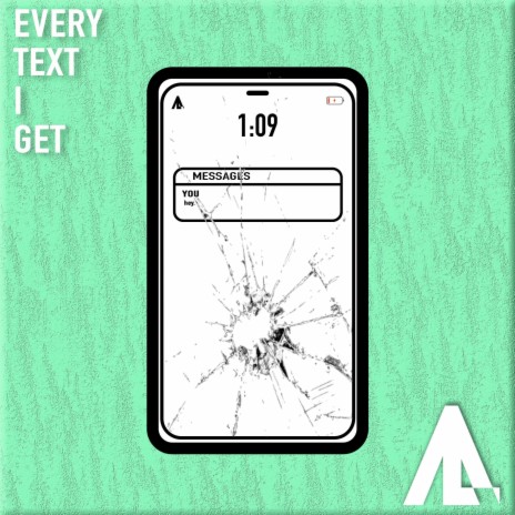 Every Text I Get | Boomplay Music
