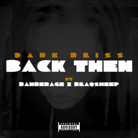 Back Then (feat. Bamberage & BlaQSheep)